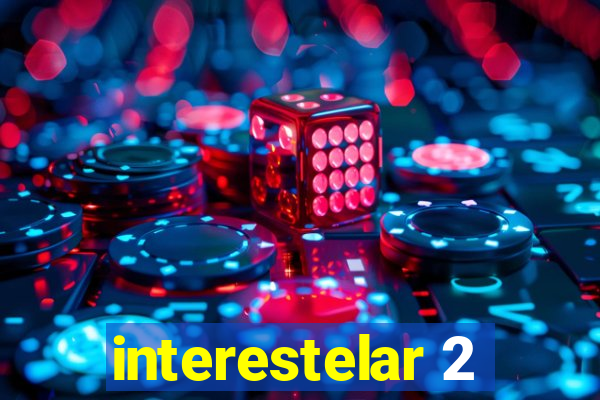 interestelar 2